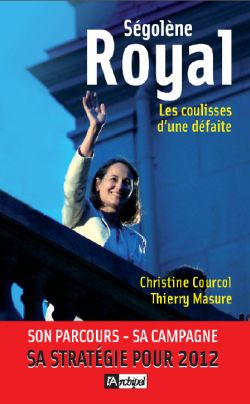 Ségolène Royal : les coulisses d'une défaite