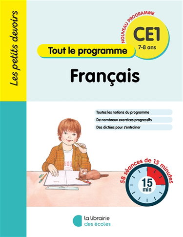 Français CE1, 7-8 ans : tout le programme : 58 séances de 20 minutes