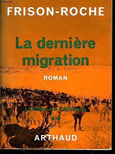 La derniere migration : lumiere de l'arctique 2