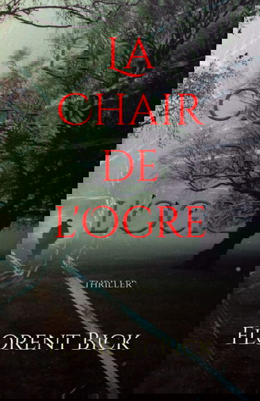 La chair de l'ogre: Thriller
