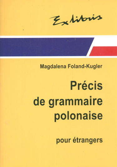 Zwięzła gramatyka polska dla cudzoziemców Precis de grammaire polonaise pour etrangers