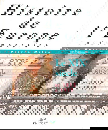 Histoire De L'Europe. Tome 4, Nationalismes Et Concert Europeens, 1815-1919