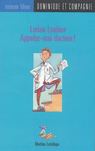 Lorian Loubier : Appelez moi docteur