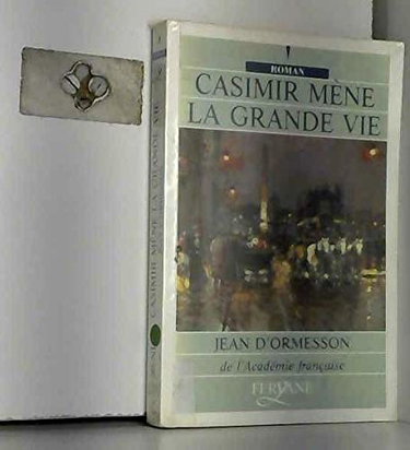Couverture de Casimir mène la grande vie par Jean d' Ormesson