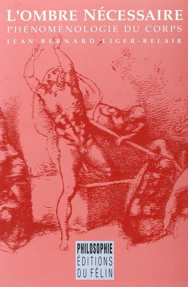 L'Ombre nécessaire : phénoménologie du corps