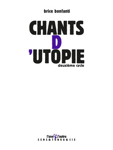 Chants d'utopie. Deuxième cycle