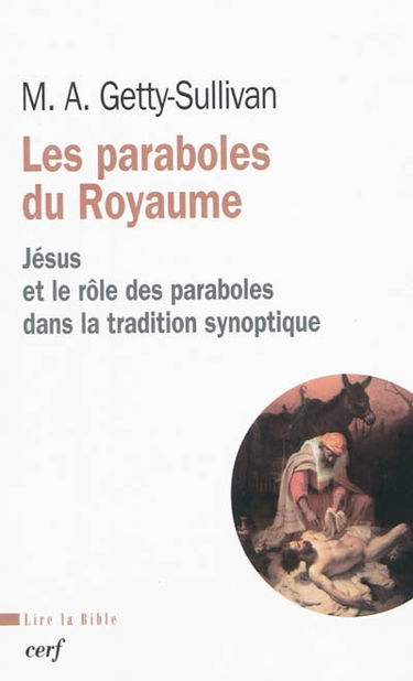 Les paraboles du Royaume : Jésus et l'utilisation des paraboles dans la tradition synoptique