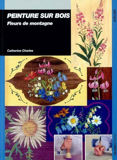 Peinture sur bois : fleurs de montagne