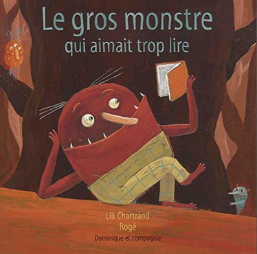Couverture de Le Gros Monstre Qui Aimait Trop Lire par Lili Chartrand