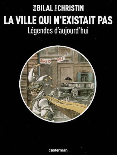 Légendes d'aujourd'hui. Vol. 3. La ville qui n'existait pas