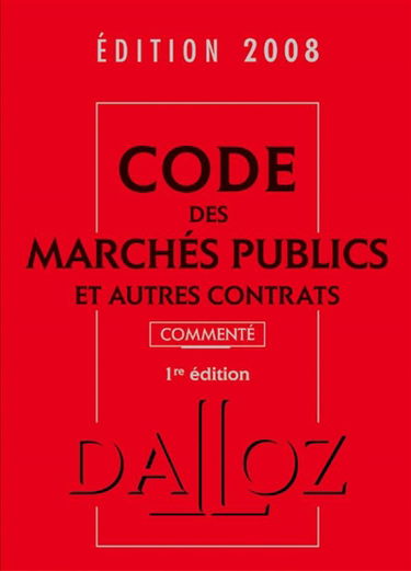 Code des marchés publics et autres contrats 2008 commenté