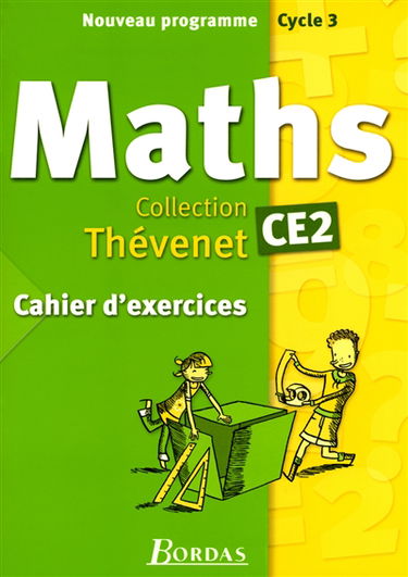 Mathématiques CE2 : cahier d'exercices : nouveau programme, cycle 3
