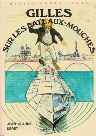 Couverture de Gilles sur les bateaux-mouches : Collection : Bibliothèque rose cartonnée & illustrée