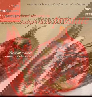 Les meilleures recettes pour prévenir le cancer de la prostate