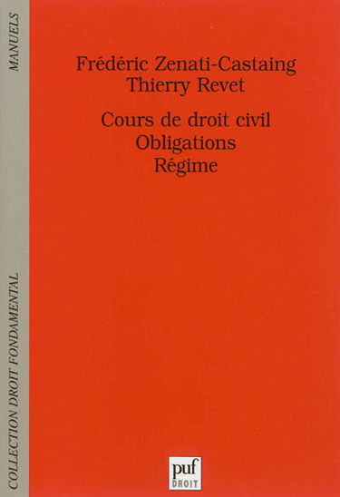 Cours de droit civil : obligations : régime