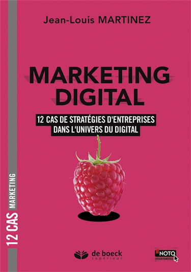 Marketing digital : 12 cas de stratégies d'entreprises dans l'univers du digital