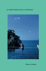 Le verre triste sans la tristesse