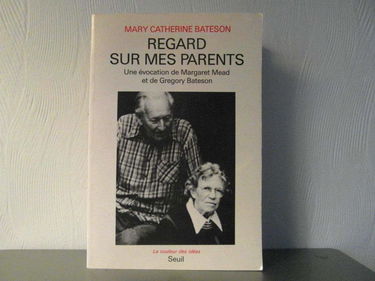 Regards sur mes parents : une évocation de Margaret Mead et de Gregory Bateson