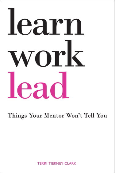 Couverture de Learn, Work, Lead: Things Your Mentor Won't Tell You