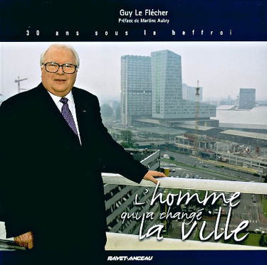 L'homme qui a changé la ville : 30 ans sous le beffroi