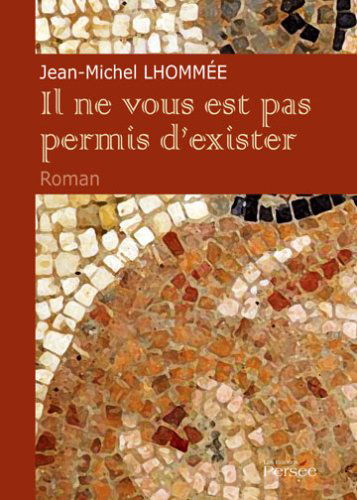 Il Ne Vous Est Pas Permis d'Exister