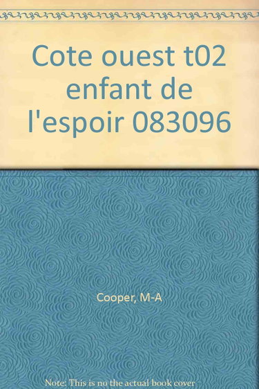 Couverture de Côte ouest. Vol. 2. L'Enfant de l'espoir