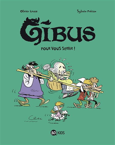 Gibus. Vol. 2. Pour vous servir !