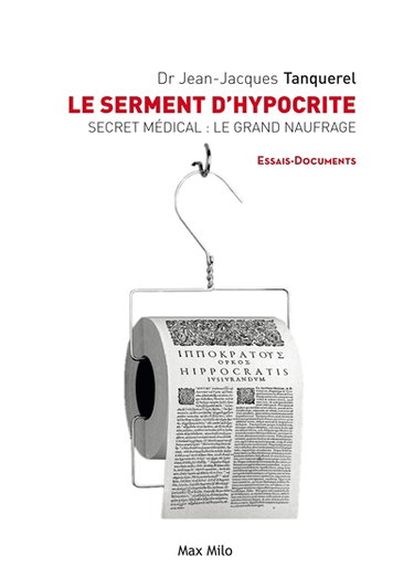 Le serment d'hypocrite : secret médical, le grand naufrage
