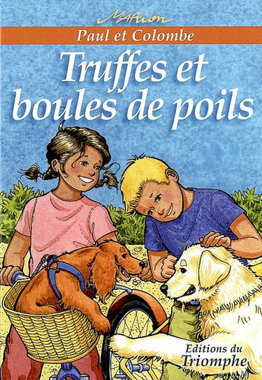 Paul et Colombe. Vol. 9. Truffes et boules de poils