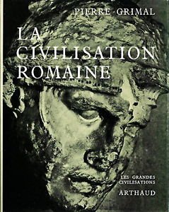Couverture de La Civilisation Romaine. par Pierre Grimal
