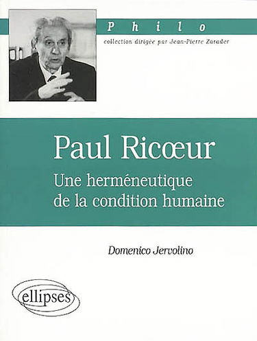Paul Ricoeur : une herméneutique de la condition humaine