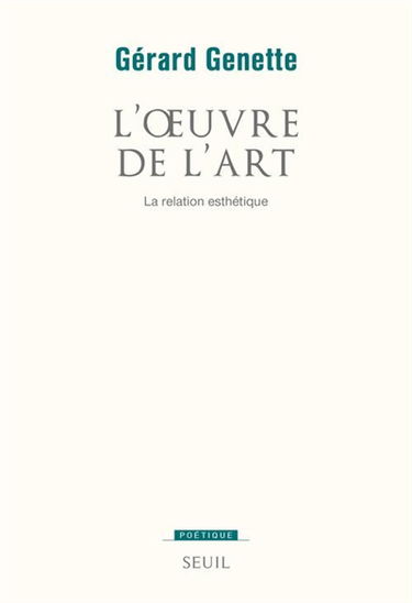 L'Oeuvre de l'art. Vol. 2. La relation esthétique