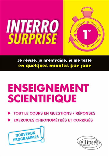 Couverture de Enseignement scientifique 1re : tout le cours en questions-réponses, exercices chronométrés et corrigés : nouveaux programmes