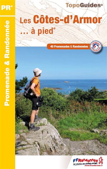 Couverture de Les Côtes-d'Armor... à pied : 40 promenades & randonnées par Collectif