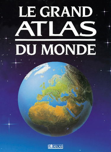 Le Grand atlas du monde