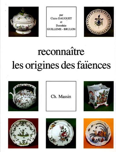 Reconnaitre les origines des faîences françaises