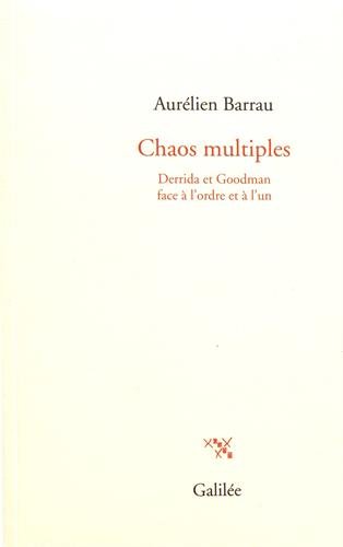 Chaos multiples : Derrida et Goodman face à l'ordre et à l'un
