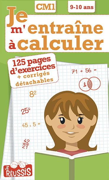 Je m'entraîne à calculer CM1, 9-10 ans