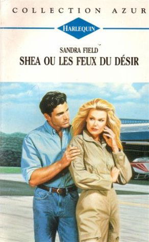 Shea ou les feux du désir : Collection : Collection azur n° 1493