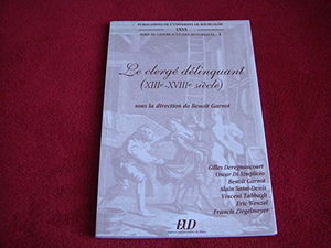 Le clergé délinquant - XIIIe-XVIIIe siècle