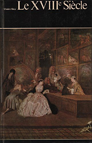 Le XVIIIe siecle.