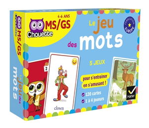 Le jeu des mots : 5 jeux pour s'entraîner en s'amusant ! : MS-GS, 4-6 ans
