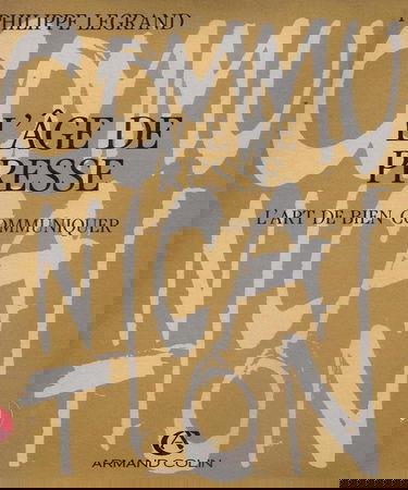 L'Age de presse, l'art de bien communiquer