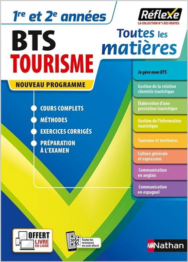 BTS tourisme, toutes les matières, 1re et 2e années : cours complet, méthodes, exercices corrigés, préparation à l'examen : nouveau programme