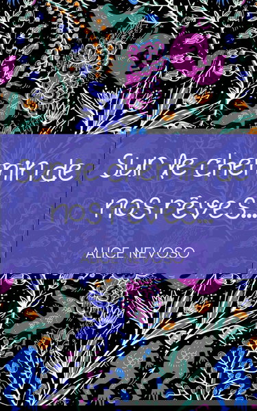 Sur le chemin de nos rêves...