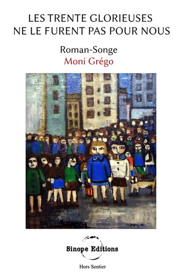 Les trente glorieuses ne le furent pas pour nous