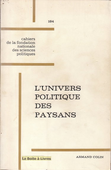 Couverture de L'Univers Politique des Paysans dans la France Contemporaine