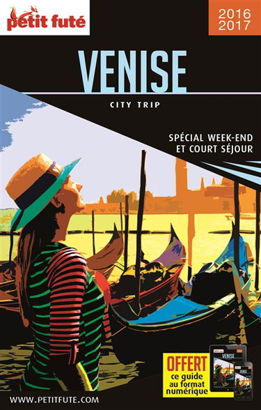 Venise : spécial week-end et court séjour : 2016-2017