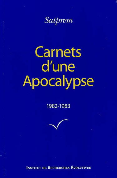 Carnets d'une apocalypse. Vol. 3. 1982-1983