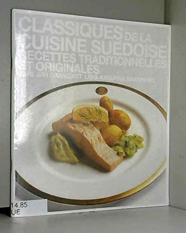 Classiques de la cuisine suédoise : recettes traditionnelles et originales [Staple Bound]